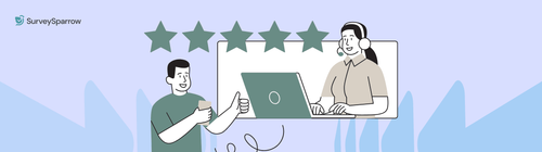 Customer Satisfaction Survey Best Practices for Better CX Decisions