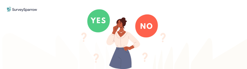 90 Yes Or No Questions: Survey Examples That Responses 75+ Yes Or No Survey Questions — Examples & FAQs