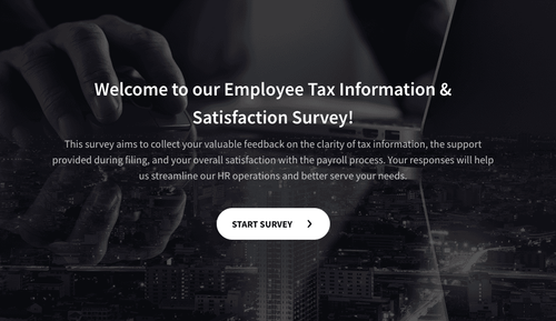 Employee Tax Information & Satisfaction Survey Employee Tax Information & Satisfaction Survey