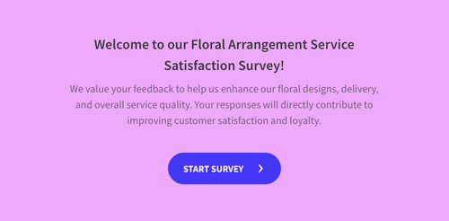 Floral Arrangement Service Satisfaction Survey Floral Arrangement Service Satisfaction Survey