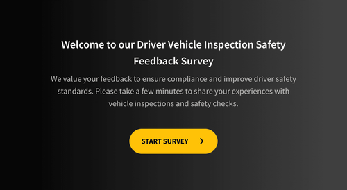 Driver Vehicle Inspection & Safety Feedback Survey Driver Vehicle Inspection & Safety Feedback Survey