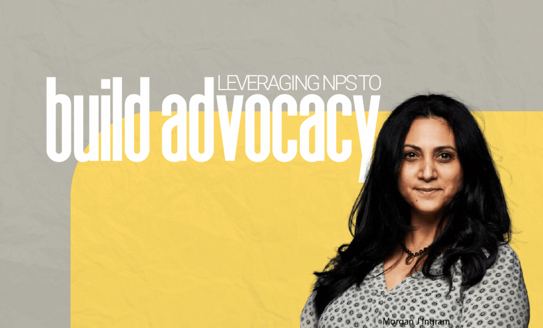 How to leverage NPS to build advocacy